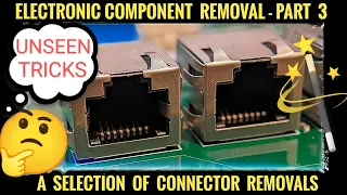 How To Remove Electronic Components - PART 3 / Soldering Tutorial