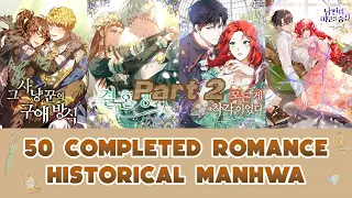 50 COMPLETED HISTORICAL ROMANCE MANHWA PART 2 | MANHWA RECOMMENDATION