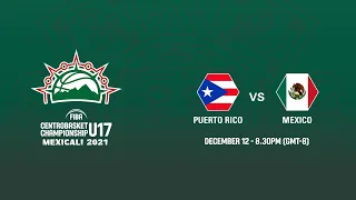 Puerto Rico v Mexico | Full Game - FIBA Centrobasket U17 Championship 2021