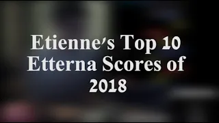 Etienne's Top 10 Etterna Scores of 2018