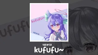 valyriix - kufufu~