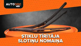 Kā nomainīt stikla tīrītāja slotiņas [AUTODOC VIDEOPAMĀCĪBA]