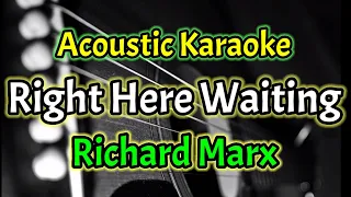 [Acoustic Karaoke] Richard Marx - Right Here Waiting