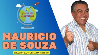 Conheça a Biografia: MAURICIO DE SOUZA - Criador dos Famosos Gibis da "Turma da Monica"!