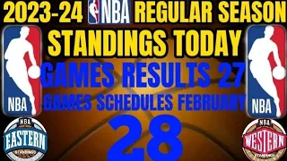 NBA Standings today / Games Results today Feb 27, 2024 / Games Schedule February 28, 2024