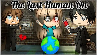 The Last Human On Earth | GLMM | Gacha Life Mini Movie | Part 2