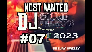 Most wanted Dj Sound Effects #07 2023 |