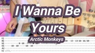 I Wanna Be Yours |©Arctic Monkeys |【Guitar Cover】with TABS