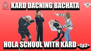 [HOLA SCHOOL WITH KARD] KARD LEARNING BACHATA