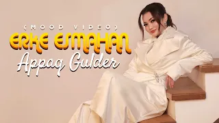 Erke Esmahan - Appaq gulder (mood video)