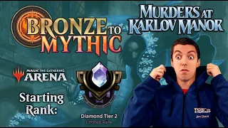 💎 Bronze To Mythic: Episode 16 - Starting Rank: Diamond 2 - (MTG Arena: Karlov Manor Draft) MKM