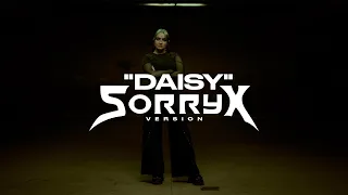 Sorry X - Daisy (Sorry X Version) [Official Music Video]