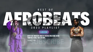 Top Afrobeats Songs 2023 Mix Playlist | Afro Beats 2023 Playlist