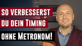 Gitarre Solospiel üben -  Timing verbessern ohne Metronom