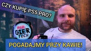 Czy kupię PlayStation 5 PRO?|Pogadajmy przy kawie! 01