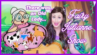 The Fairy Julianne Show | There was an old lady who swallowed a fly | Children's Songs | Sing along