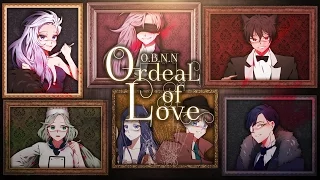 【O.B.N.N】 Ordeal of Love