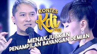 Menakjubkan Penampilan Bayangan Demian! | KONTES KDI 2022