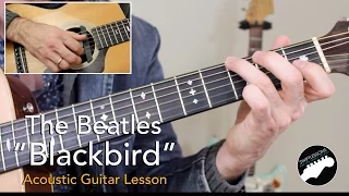 Beatles "Blackbird" - Complete Acoustic Guitar Lesson