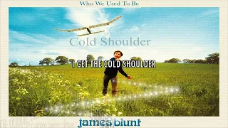 James Blunt - Cold Shoulder (Lyric video)