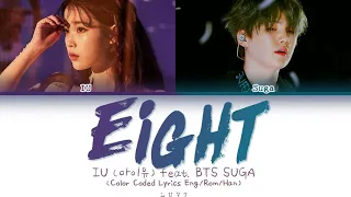 eight (에잇) – IU (아이유) Feat. BTS SUGA [Color Coded Lyrics - Han/Rom/Eng]