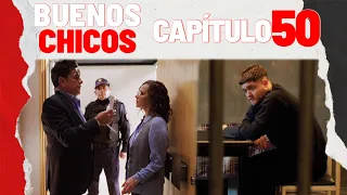 BUENOS CHICOS - CAPÍTULO 50 -Todo acto tiene consecuencias y Zeta no será la excepción #BuenosChicos