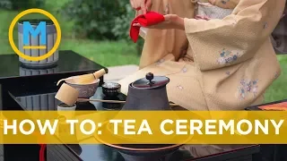 Here’s how to host a proper Japanese tea ceremony | Your Morning