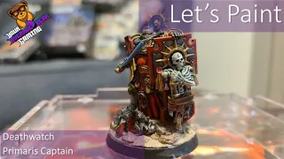 Let's Paint: Deathwatch Primaris Captain