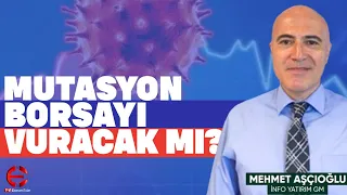 Mutasyon Borsayı Vuracak Mı? Mehmet Aşçıoğlu | EkonomiTubeTV