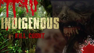 Indigenous (2014) Kill Count