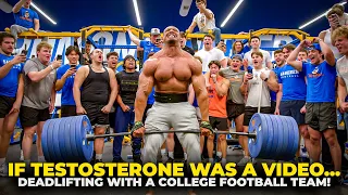 If Testosterone was a Video... Deadlifting with a College Football Team!