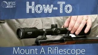 How To Mount A Riflescope - OpticsPlanet.com