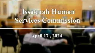 Issaquah Human Services Commission Meeting - April 17, 2024