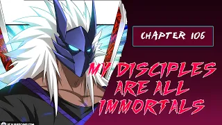 My Disciples are all immortals | Chapter 106 | English | WUJI Sect 1 Demon Abyss 0