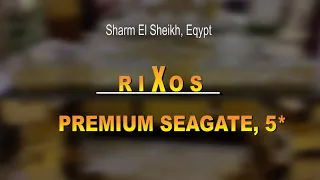 Rixos Premium Seagate, 5* Sharm El Sheikh