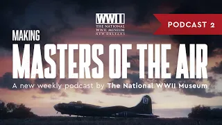 Podcast 2: Callum Turner and the Regensburg-Schweinfurt Mission | Making Masters of the Air