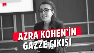 Azra Kohen'in Gazze Çıkışı Ne Anlama Geliyor?