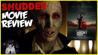 Jakob's Wife (2021) SHUDDER Original Horror Movie Review - Vampires, Gore and Good Story telling!!