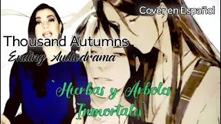 Thousand Autumns 【Qian Qiu】"Hierbas y Árboles Inmortales" (草木不朽)  COVER EN ESPAÑOL