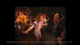 WHEELS from KANSAS: LIVE AT THE WHISKY DIRECTORS CUT 4/5/92