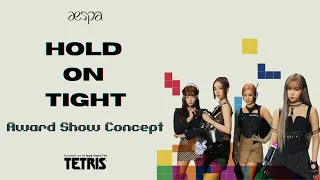 AESPA - 'Hold On Tight' [Intro + Dance Break] Award Show Perf. Concept