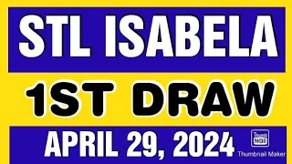 STL ISABELA RESULT TODAY 1ST DRAW APRIL 29, 2024  1PM