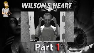 SORRY, I WAS THINKING ABOUT BOLTS | Wilson's Heart Playthrough: Part 1