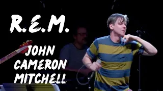 REM 40th Anniversary - John Cameron Mitchell