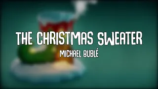 The Christmas Sweater (Lyrics) - Michael Buble