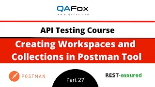 Creating Workspaces and Collections in Postman Tool (API Testing - Part 27)