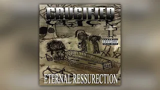 CRUCIFIED CLICK - ETERNAL RESURRECTION [Prod. by ISVVC] (Full Mixtape)