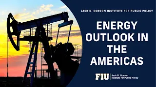 Energy Outlook in the Americas