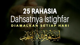 DAHSYATNYA 25 MANFAAT DAN KEUTAMAAN MEMBACA ISTIGHFAR