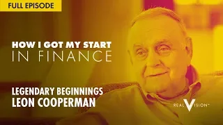 Legendary Beginnings (w/ Leon Cooperman) | How I Got My Start in Finance